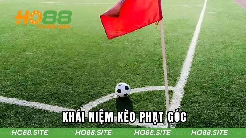 Khái niệm về kèo phạt góc