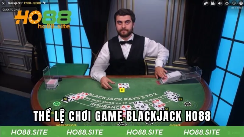 Những thể lệ thi đấu game Blackjack HO88