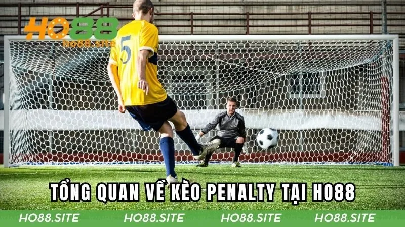 Tổng quan về kèo Penalty tại HO88